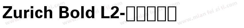 Zurich Bold L2字体转换